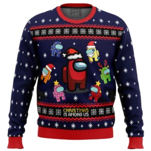 Christmas is Among Us Ugly Christmas Sweater