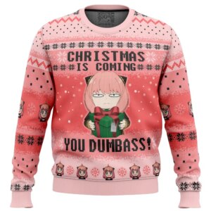 Christmas Is Coming You Dumbass! Spy X Family Ugly Christmas Sweater